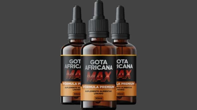Gota Africana Max Funciona? Gota Africana Max Vale a Pena?
