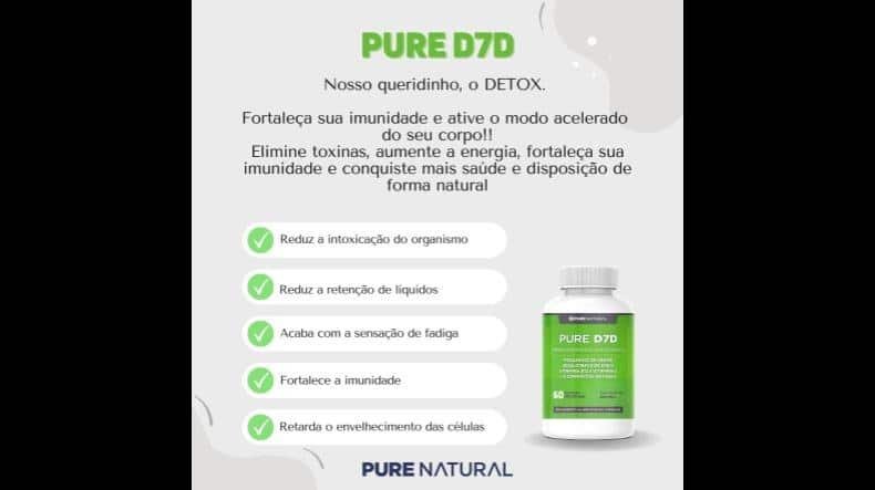 Pure D7D Funciona? Pure D7D Vale a Pena?
