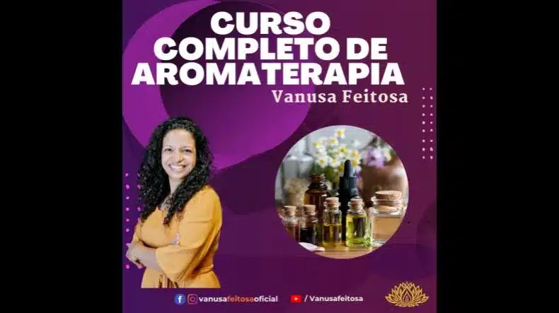 Aromaterapia com Vanusa Feitosa Funciona? Aromaterapia com Vanusa Feitosa Vale a Pena?