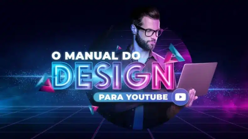 Manual Do Design Para Youtube Funciona? Manual Do Design Para Youtube Vale a Pena?