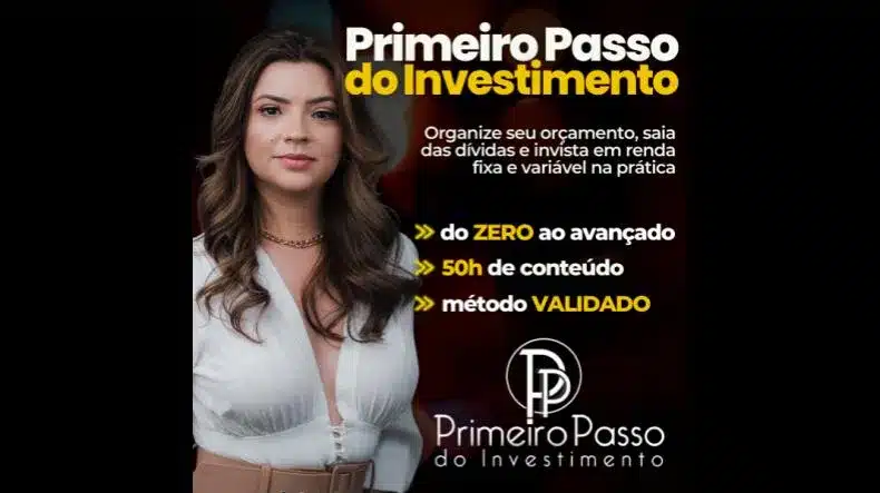 Curso Primeiro Passo do Investimento Funciona? Curso Primeiro Passo do Investimento Vale a Pena?