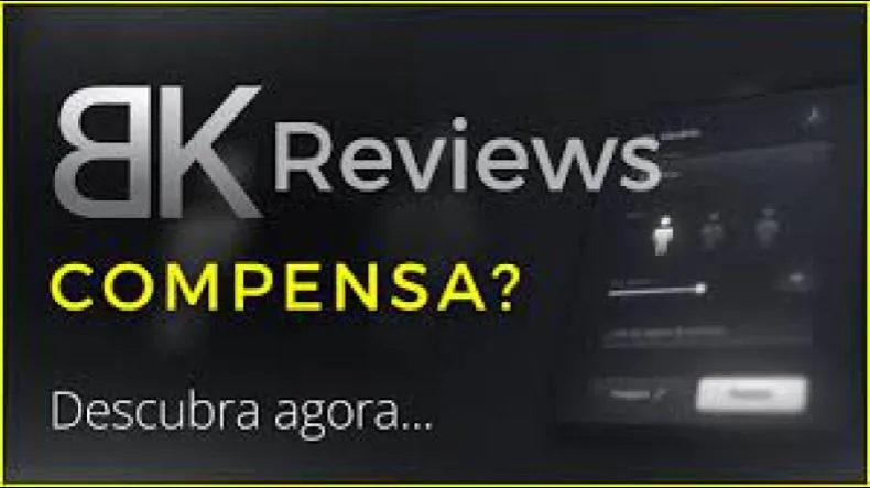 BK REVIEWS Funciona? BK REVIEWS Vale a Pena?