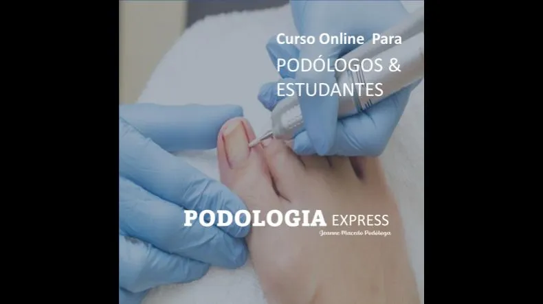 Curso Online Podologia Express de Jeanne Macedo Vale a Pena mesmo?