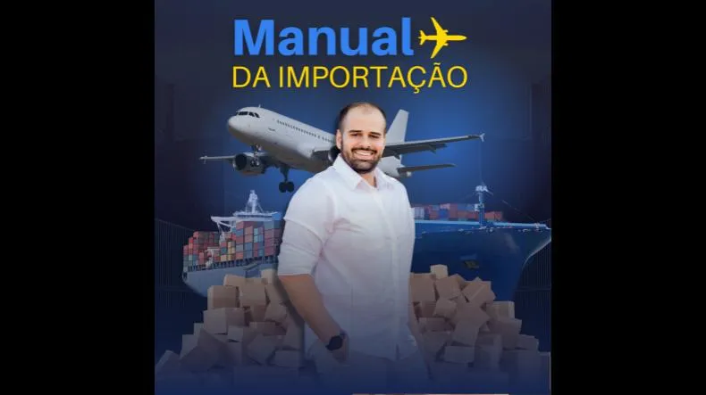 Curso Manual da Importação Simplificada Funciona? Curso Manual da Importação Simplificada Vale a Pena?