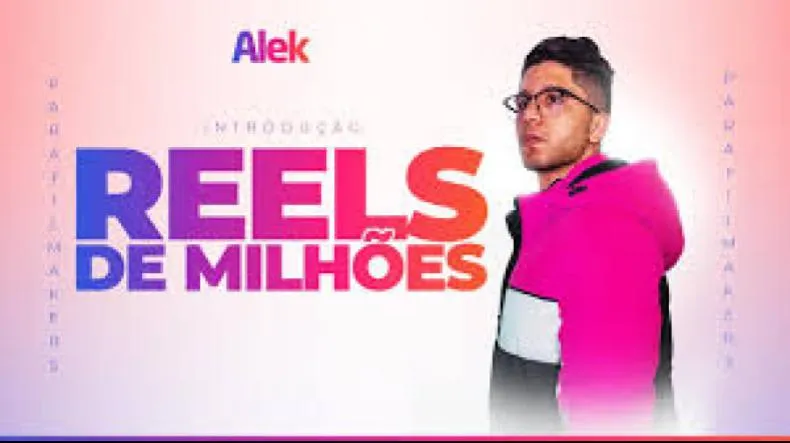 Reels de Milhões de Alex Cordeiro Vale a Pena mesmo?