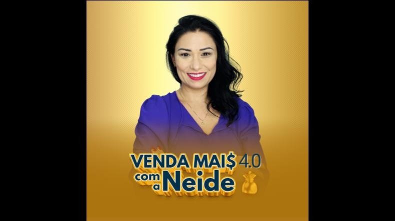 Curso Venda mais com a Neide Funciona? Curso Venda mais com a Neide Vale a Pena?